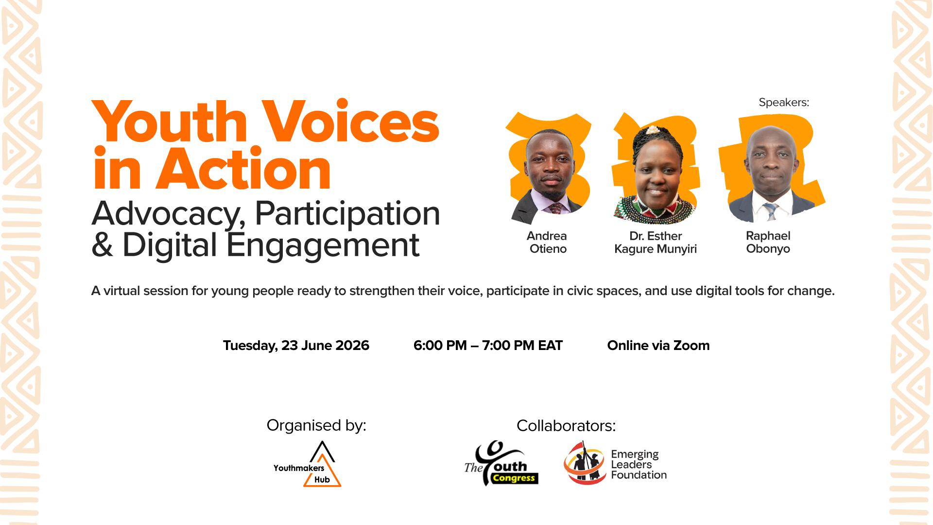 Promotional banner for “Youth Voices in Action: Advocacy, Participation & Digital Engagement”.The banner features the three speakers, Andrea Otieno, Dr. Esther Kagure Munyiri, and Raphael Obonyo, and the logos of Youthmakers Hub, The Youth Congress, and Emerging Leaders Foundation.